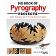 Big Book Of Pyrography Projects - All-in-One Wood Burning Guide If you’ve ever wanted to take up the creative art